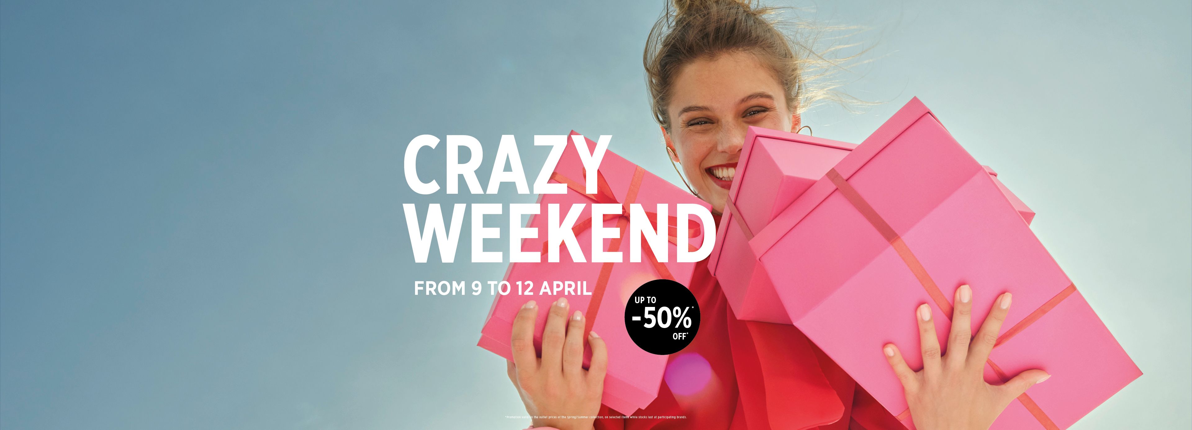 don't miss out the crazy weekend with incredible offers on the putlet price, up to -50% off